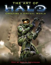 cover of the book The Art of Halo: Creating A Virtual World