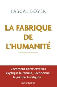 cover of the book La fabrique de l'humanité