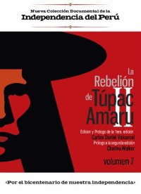 cover of the book La rebelión de Túpac Amaru II. Colección Documental del Bicentenario de la Rebelión de Túpac Amaru. Volumen 7: Causas criminales contra los rebeldes