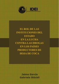 cover of the book El rol de las instituciones del Estado en la lucha contra las drogas en los países productores de hoja de coca (Erythroxylum coca)