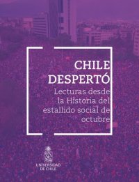 cover of the book Chile despertó. Lecturas desde la Historia del estallido social de octubre