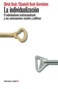 cover of the book La individualización. El individualismo institucionalizado y sus consecuencias sociales y políticas