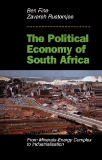 cover of the book The Political Economy of South Africa: From Minerals-Energy Complex to Industrialisation