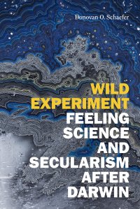 cover of the book Wild Experiment: Feeling Science and Secularism after Darwin