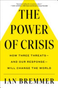 cover of the book The Power of Crisis: How Three Threats – and Our Response – Will Change the World