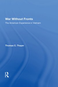 cover of the book WAR WITHOUT FRONTS : the american experience in vietnam.