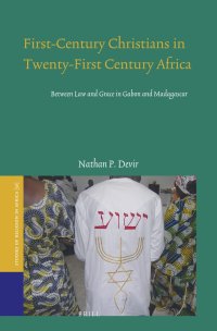 cover of the book First-Century Christians in Twenty-First Century Africa: Between Law and Grace in Gabon and Madagascar