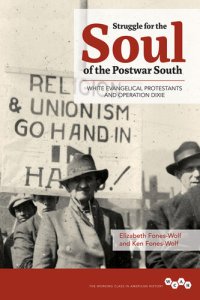 cover of the book Struggle for the Soul of the Postwar South: White Evangelical Protestants and Operation Dixie