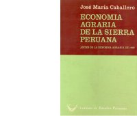 cover of the book Economía agraria de la sierra peruana antes de la Reforma Agraria de 1969