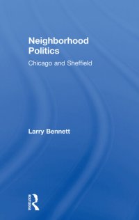 cover of the book Neighborhood Politics: Chicago and Sheffield