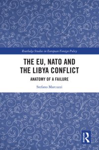 cover of the book The EU, NATO and the Libya Conflict: Anatomy of a Failure