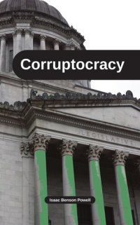 cover of the book Corruptocracy and Other Bullshit