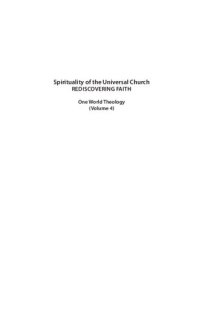 cover of the book Spirituality of the Universal Church: Rediscovering faith. Commemorative volume marking the 70th birthday of Sebastian Painadath SJ