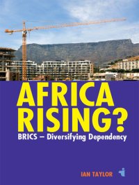 cover of the book Africa Rising?: Brics - Diversifying Dependency