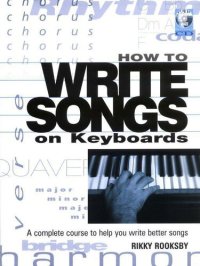 cover of the book How to Write Songs on Keyboards: A Complete Course to Help You Write Better Songs