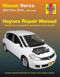 cover of the book Nissan Versa 2007 thru 2019 Haynes Repair Manual: 2007 thru 2019, All Models (Haynes Automotive)