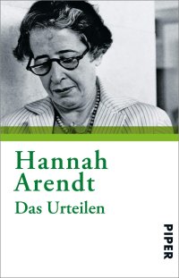 cover of the book Das Urteilen: Texte zu Kants Politischer Philosophie - Dritter Teil zu 'Vom Leben des Geistes'