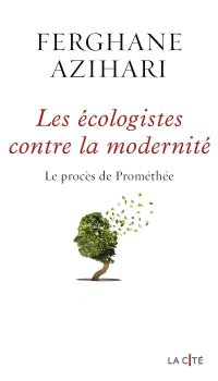 cover of the book Les Ecologistes contre la modernité