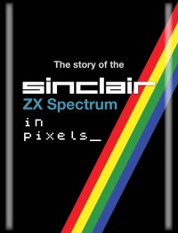 cover of the book The History of the ZX Spectrum in Pixels