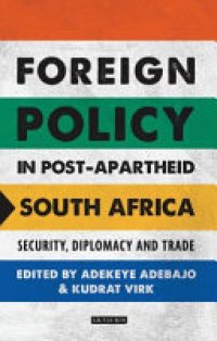 cover of the book Foreign Policy in Post-apartheid South Africa: Security, Diplomacy and Trade