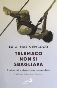 cover of the book Telemaco non si sbagliava. O del perché la giovinezza non è una malattia