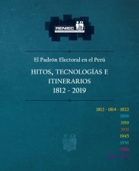 cover of the book El Padrón Electoral en el Perú. Hitos, tecnologías e itinerarios 1812-2019