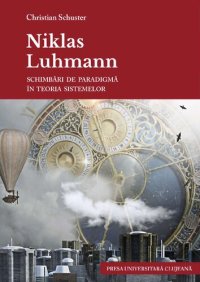 cover of the book Niklas Luhmann. Schimbări de paradigmă în teoria sistemelor