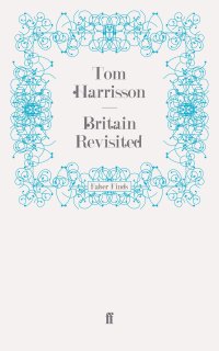 cover of the book Britain Revisited (Mass Observation social surveys)