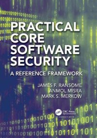 cover of the book Practical Core Software Security: A Reference Framework