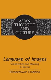 cover of the book Language of Images: Visualization and Meaning in Tantras (Asian Thought and Culture)