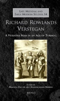 cover of the book Richard Rowlands Verstegan: A Versatile Man in an Age of Turmoil