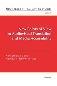 cover of the book New Points of View on Audiovisual Translation and Media Accessibility (New Trends in Translation Studies)