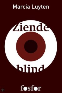 cover of the book Ziende Blind - Hoe Onze Politiek, Economie en Cultuur 'Afrikaanse' Trekken Krijgen