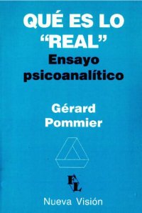 cover of the book Qué es lo "Real". Ensayo psicoanálitico