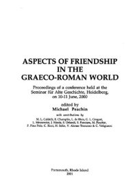 cover of the book Aspects of Friendship in the Graeco-Roman World: proceedings of a conference held at the Seminar für Alte Geschichte, Heidelberg, on 10-11 June, 2000