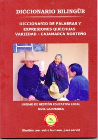 cover of the book Diccionario bilingüe quechua-español, español-quechua. Diccionario de palabras y expresiones quechuas variedad Cajamarca - Norteño / Mushuqrimay ishkay rimaypi