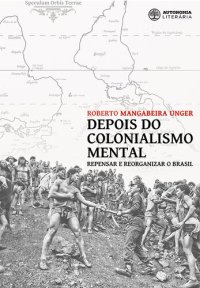 cover of the book Depois do colonialismo mental: Repensar e reorganizar o Brasil