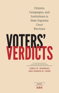 cover of the book Voters' Verdicts: Citizens, Campaigns, and Institutions in State Supreme Court Elections