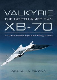 cover of the book Valkyrie The North American XB-70