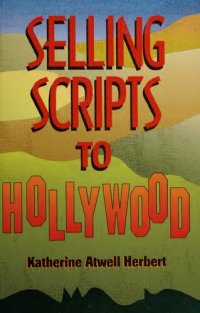 cover of the book Selling scripts to Hollywood