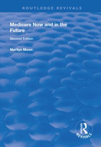 cover of the book Medicare Now and in the Future