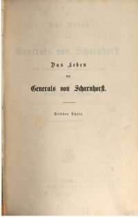 cover of the book Das Leben des Generals von Scharnhorst; nach größtenteils bisher unbenutzten Quellen dargestellt / 1801 bis 1813