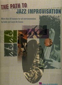 cover of the book The Path to Jazz Improvisation: More Than 30 Lessons for All Instrumentalists