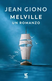 cover of the book Melville. Un romanzo