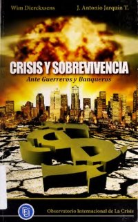 cover of the book Crisis y sobrevivencia: ante guerreros y banqueros