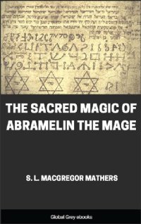 cover of the book The Sacred Magic of Abramelin the Mage