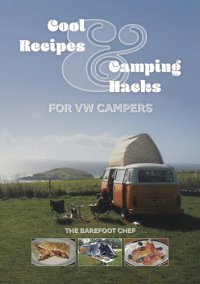 cover of the book Cool Recipes & Camping Hacks for VW Campers