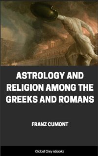 cover of the book Astrology and Religion Among the Greeks and Romans