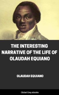 cover of the book The Interesting Narrative of the Life of Olaudah Equiano