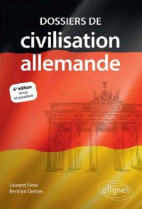 cover of the book Dossiers de civilisation allemande. 6e édition revue et actualisée